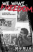 We want freedom : a life in the Black Panther Party
