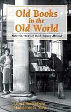 Old books in the Old World : reminiscences of book buying abroad
