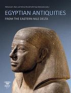 Egyptian antiquities from the Eastern Nile delta