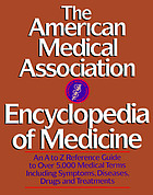 The American Medical Association encyclopedia of medicine