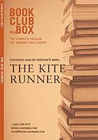 Bookclub-in-a-box presents the discussion companion for Khaled Hosseini's novel, The kite runner