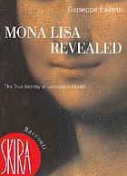 Mona Lisa revealed : the true identity of Leonardo's model