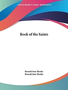 The Book of Saints: a dictionary of servants of God canonized by the Catholic Church
