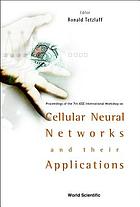 Cellular neural networks and their applications : proceedings of the 7th IEEE International Workshop on Cellular Neural Networks and Their Applications [CNNA 2002] : Institute of Applied Physics, Johann Wolfgang Goethe-University, Frankfurt, Germany, 22-24 July, 2002