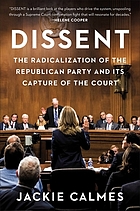 Dissent : the radicalization of the Republican Party and its capture of the Court