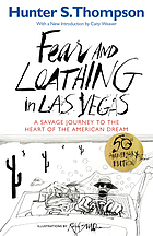 Fear and loathing in Las Vegas : a savage journey to the heart of the American dream