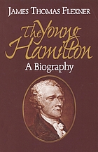 The young Hamilton : a biography