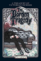 The Borden tragedy : a memoir of the infamous double murder at Fall River, Mass., 1892