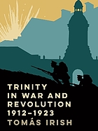 Trinity in war and revolution 1912-1923