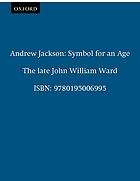 Andrew Jackson, symbol for an age