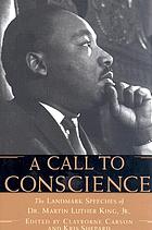 A call to conscience : the landmark speeches of Dr. Martin Luther King, Jr