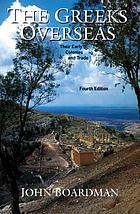 The Greeks overseas : their early colonies and trade