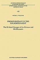French botany in the Enlightenment : the ill-fated voyages of La Pérouse and his rescuers