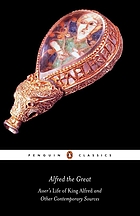 Alfred the Great : Asser's Life of King Alfred and other contemporary sources