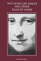 Why Mona Lisa smiles and other tales by Vasari
