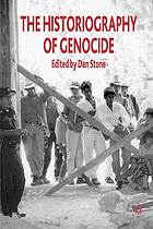 The historiography of genocide