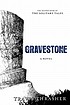 Gravestone : a novel 