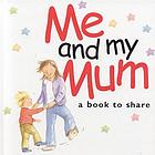 Me and my Mum