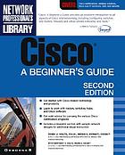 Cisco : a beginner's guide