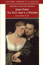 The lover's melancholy ; The broken heart ; 'Tis pity she's a whore ; Perkin Warbeck