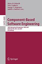 Component-based software engineering : 10th international symposium, CBSE 2007, Medford, MA, USA, July 9-11, 2007 ; proceedings
