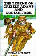 The legend of Grizzly Adams and Kodiak Jack