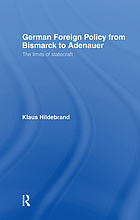 German foreign policy from Bismarck to Adenauer : the limits of statecraft