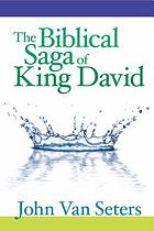 The biblical saga of King David