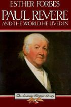 Paul Revere & the world he lived in