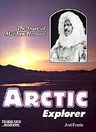 Arctic explorer : the story of Matthew Henson