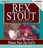 Please pass the guilt; a Nero Wolfe novel