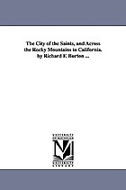 The City of the Saints, and across the Rocky Mountains to California
