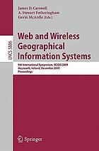 Web and wireless geographical information systems : 9th international symposium, W2GIS 2009, Maynooth, Ireland, December 7-8, 2009 : proceedings