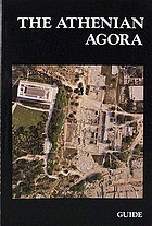 The Athenian Agora : a guide to the excavation and museum
