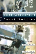 The post-apartheid constitutions : perspectives on South Africa's basic law