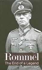 Rommel : the end of a legend