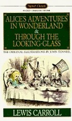 Alice's adventures in wonderland ; &, Through the looking-glass