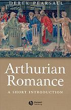 Arthurian romance : a short introduction