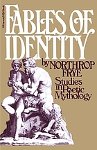 Fables of identity; studies in poetic mythology
