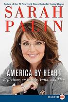 America by heart : reflections on family, faith, and flag