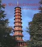 Sir William Chambers : architect to George III