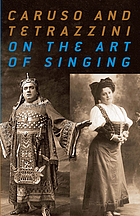 Caruso and Tetrazzini on the art of singing