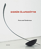 Sigrún Olafsdóttir : force and tenderness