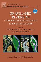 Gravel-Bed Rivers VI : from process understanding to river restoration