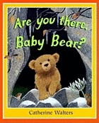 Are you there, Baby Bear