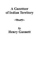 A gazetteer of Indian territory