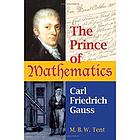 The prince of mathematics : Carl Friedrich Gauss
