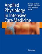 Applied physiology in intensive care medicine Applied Physiology in Intensive Care Medicine