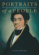 Portraits of a people : picturing African Americans in the nineteenth century