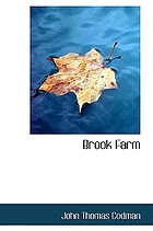 Brook Farm; historic and personal memoirs